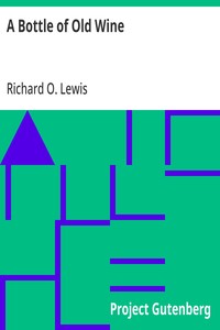 Cover of A Bottle of Old Wine by Richard O. Lewis