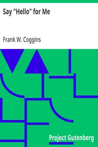 Cover of Say "Hello" for Me by Frank W. Coggins