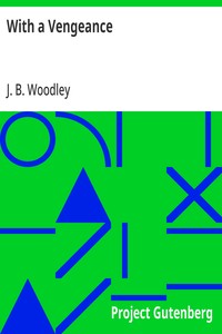 Cover of With a Vengeance by J. B. Woodley