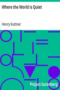 Cover of Where the World is Quiet by Henry Kuttner