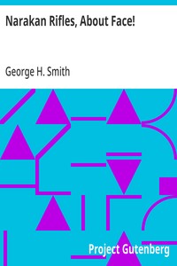 Cover of Narakan Rifles, About Face! by George H. Smith