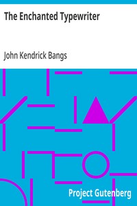 Cover of The Enchanted Typewriter by John Kendrick Bangs
