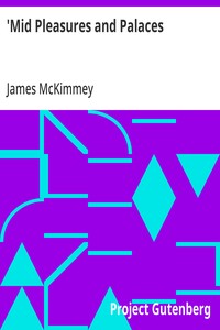 Cover of 'Mid Pleasures and Palaces by James McKimmey