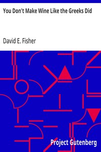 Cover of You Don't Make Wine Like the Greeks Did by David E. Fisher