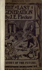 Cover of The Last Generation: A Story of the Future by James Elroy Flecker