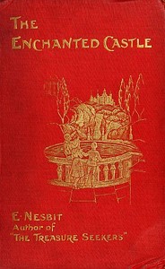 Cover of The Enchanted Castle by E. Nesbit