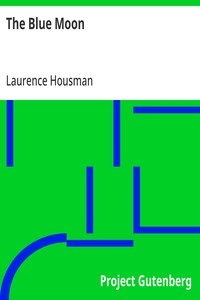 Cover of The Blue Moon by Laurence Housman