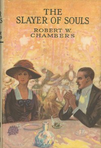 Cover of The Slayer of Souls by Robert W. Chambers
