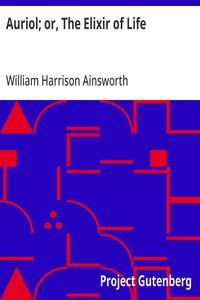 Cover of Auriol; or, The Elixir of Life by William Harrison Ainsworth