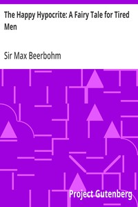Cover of The Happy Hypocrite: A Fairy Tale for Tired Men by Sir Max Beerbohm