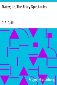 Cover of Daisy; or, The Fairy Spectacles by C. S. Guild