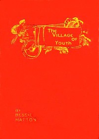 Cover of The Village of Youth, and Other Fairy Tales by Bessie Hatton