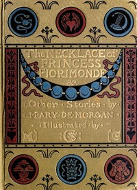 Cover of The Necklace of Princess Fiorimonde, and Other Stories by Mary De Morgan