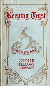 Cover of Keeping Tryst: A Tale of King Arthur's Time by Annie F. Johnston