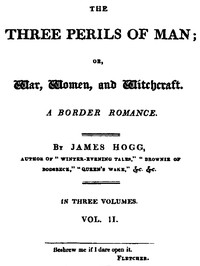 Cover of The Three Perils of Man; or, War, Women, and Witchcraft, Vol. 2 (of 3) by James Hogg