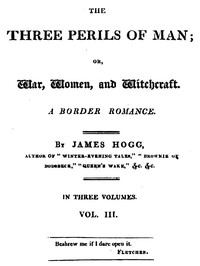 Cover of The Three Perils of Man; or, War, Women, and Witchcraft, Vol. 3 (of 3) by James Hogg
