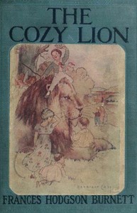 Cover of The Cozy Lion: As Told by Queen Crosspatch by Frances Hodgson Burnett