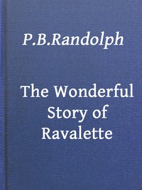 Cover of The Wonderful Story of Ravalette by Paschal Beverly Randolph