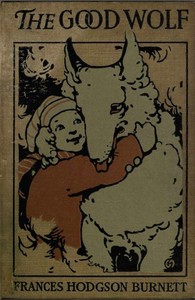 Cover of The Good Wolf by Frances Hodgson Burnett