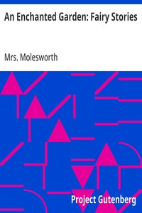 Cover of An Enchanted Garden: Fairy Stories by Mrs. Molesworth