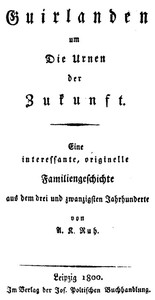 Cover of Guirlanden um Die Urnen der Zukunft by A. K. Ruh