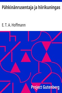 Cover of Pähkinänrusentaja ja hiirikuningas by E. T. A. Hoffmann