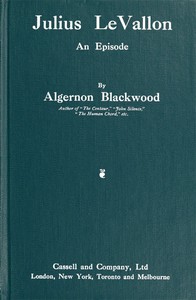 Cover of Julius LeVallon: An Episode by Algernon Blackwood