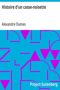 Cover of Histoire d'un casse-noisette by Alexandre Dumas