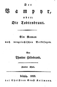 Cover of Der Vampyr, oder: Die Todtenbraut. Zweiter Theil. by Theodor Hildebrand