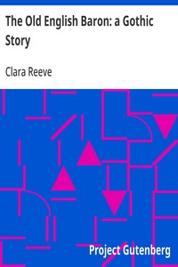Cover of The Old English Baron: a Gothic Story by Clara Reeve