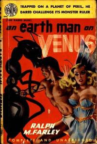 Cover of An Earthman on Venus (Originally titled "The Radio Man") by Ralph Milne Farley