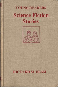 Cover of Young Readers Science Fiction Stories by Richard M. Elam