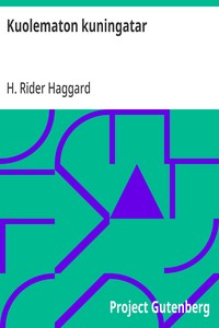 Cover of Kuolematon kuningatar by H. Rider Haggard