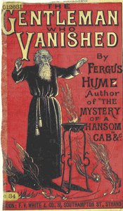 Cover of The Gentleman Who Vanished: A Psychological Phantasy by Fergus Hume