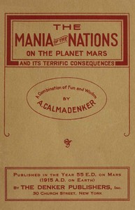 Cover of The Mania of the Nations on the Planet Mars and its Terrific Consequences by James Howard Calisch