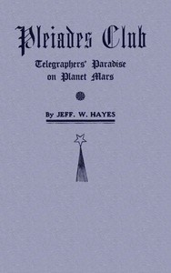 Cover of Pleiades Club—Telegraphers' Paradise on Planet Mars by J. W. Hayes