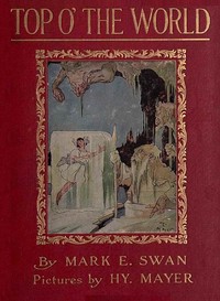 Cover of Top o' the World: A Once Upon a Time Tale by Mark Swan
