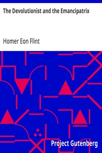 Cover of The Devolutionist and the Emancipatrix by Homer Eon Flint