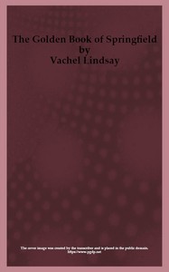 Cover of The Golden Book of Springfield by Vachel Lindsay