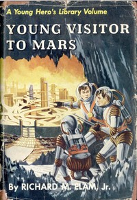 Cover of Young Visitor to Mars by Richard M. Elam