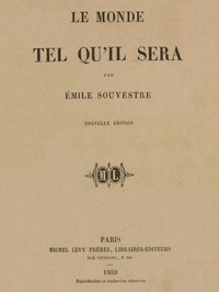 Cover of Le monde tel qu'il sera by Émile Souvestre