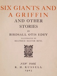 Cover of Six giants and a griffin, and other stories by Sarah Elizabeth Birdsall Otis