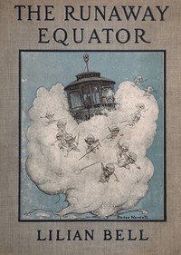 Cover of The Runaway Equator, and the Strange Adventures of a Little Boy in Pursuit of It by Lilian Bell