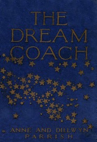 Cover of The Dream Coach by Anne Parrish Dillwyn Parrish