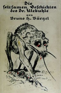 Cover of Die seltsamen Geschichten des Doktor Ulebuhle by Bruno Hans Bürgel