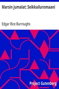 Cover of Marsin jumalat: Seikkailuromaani by Edgar Rice Burroughs