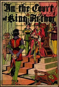 Cover of In the Court of King Arthur by Samuel E. Lowe