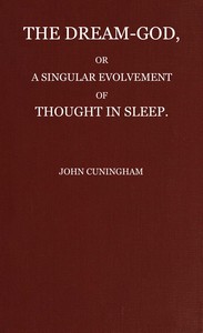 Cover of The Dream-God, or, A Singular Evolvement of Thought in Sleep by John Cuningham