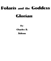 Cover of Polaris and the Goddess Glorian by Charles B. Stilson
