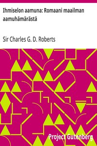 Cover of Ihmiselon aamuna: Romaani maailman aamuhämärästä by Sir Charles G. D. Roberts